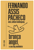 Fernando Assis Pacheco - Bronco Angel