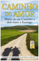 "Caminho do Amor" diário de um caminho a dois rumo a Santiago